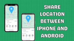 Share Your Location from iPhone to Android