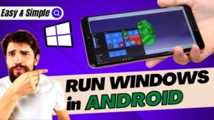 How to Run Windows OS on Android: A Simple Guide